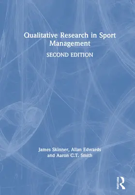Skinner / Edwards / Smith | Qualitative Research in Sport Management | Buch | 978-0-367-42659-0 | www.sack.de