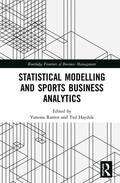 Hayduk / Ratten |  Statistical Modelling and Sports Business Analytics | Buch |  Sack Fachmedien