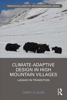 Clouse | Climate-Adaptive Design in High Mountain Villages: Ladakh in Transition | Buch | 978-0-367-42729-0 | sack.de