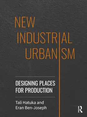 Hatuka / Ben-Joseph |  New Industrial Urbanism | Buch |  Sack Fachmedien