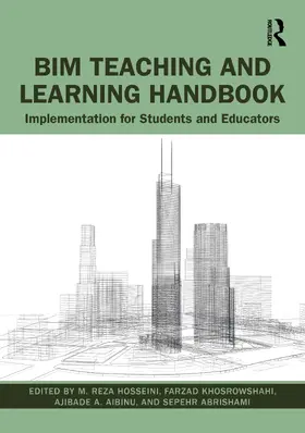 Hosseini / Abrishami / Khosrowshahi |  BIM Teaching and Learning Handbook | Buch |  Sack Fachmedien