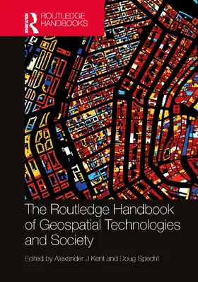 Kent / Specht |  The Routledge Handbook of Geospatial Technologies and Society | Buch |  Sack Fachmedien