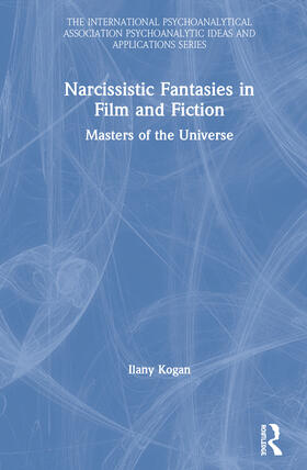 Kogan |  Narcissistic Fantasies in Film and Fiction | Buch |  Sack Fachmedien