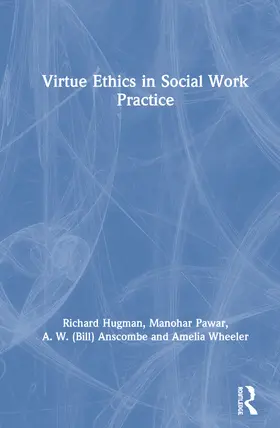 Hugman / Pawar / Anscombe |  Virtue Ethics in Social Work Practice | Buch |  Sack Fachmedien