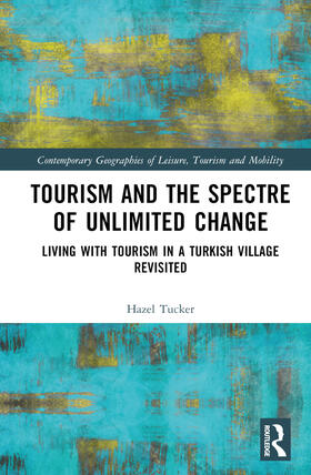 Tucker |  Tourism and the Spectre of Unlimited Change | Buch |  Sack Fachmedien