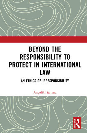 Samara | Beyond the Responsibility to Protect in International Law | Buch | 978-0-367-42970-6 | sack.de
