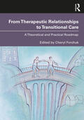 Forchuk |  From Therapeutic Relationships to Transitional Care | Buch |  Sack Fachmedien