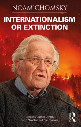 Chomsky / Derber / Moodliar |  Internationalism or Extinction | Buch |  Sack Fachmedien