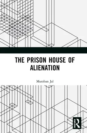 Jal |  The Prison House of Alienation | Buch |  Sack Fachmedien