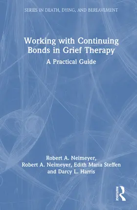 Steffen / Neimeyer |  Working with Continuing Bonds in Grief Therapy | Buch |  Sack Fachmedien