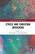 Myrick / Porter |  Ethics and Christian Musicking | Buch |  Sack Fachmedien