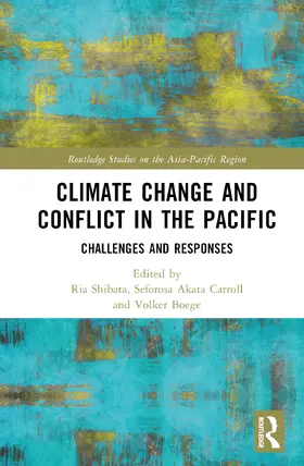 Shibata / Carroll / Boege |  Climate Change and Conflict in the Pacific | Buch |  Sack Fachmedien