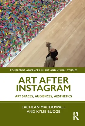 MacDowall / Budge |  Art After Instagram | Buch |  Sack Fachmedien