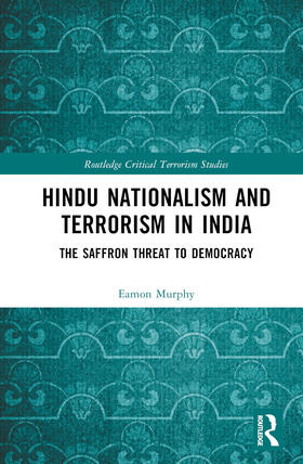 Murphy | Hindu Nationalism and Terrorism in India | Buch | 978-0-367-43197-6 | sack.de