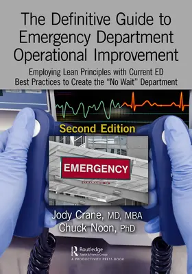Crane, MD, MBA / Noon, PhD |  The Definitive Guide to Emergency Department Operational Improvement | Buch |  Sack Fachmedien