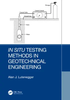 Lutenegger |  In Situ Testing Methods in Geotechnical Engineering | Buch |  Sack Fachmedien