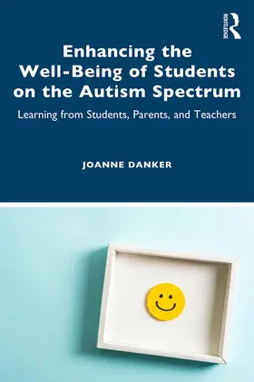Danker |  Enhancing the Well-Being of Students on the Autism Spectrum | Buch |  Sack Fachmedien