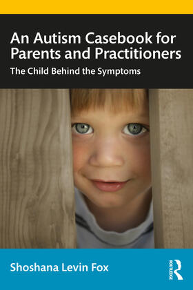 Fox | An Autism Casebook for Parents and Practitioners | Buch | 978-0-367-43441-0 | sack.de