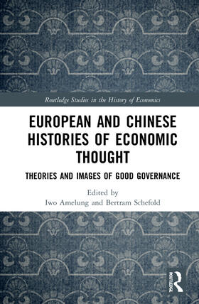 Amelung / Schefold |  European and Chinese Histories of Economic Thought | Buch |  Sack Fachmedien