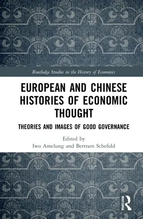 Amelung / Schefold |  European and Chinese Histories of Economic Thought | Buch |  Sack Fachmedien