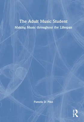 Pike |  The Adult Music Student | Buch |  Sack Fachmedien