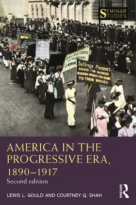 Gould / Shah |  America in the Progressive Era, 1890-1917 | Buch |  Sack Fachmedien