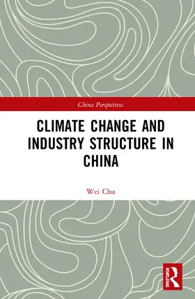 Wei |  Climate Change and Industry Structure in China | Buch |  Sack Fachmedien