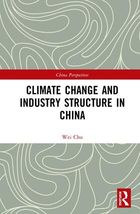 Wei | Climate Change and Industry Structure in China | Buch | 978-0-367-43543-1 | sack.de