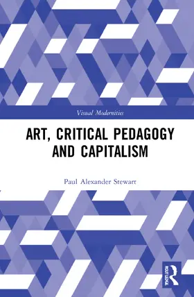 Stewart |  Art, Critical Pedagogy and Capitalism | Buch |  Sack Fachmedien