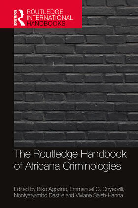 Agozino / Onyeozili / Saleh-Hanna |  The Routledge Handbook of Africana Criminologies | Buch |  Sack Fachmedien