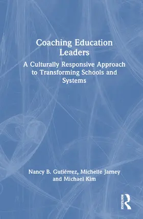 Gutiérrez / Jarney / Kim |  Coaching Education Leaders | Buch |  Sack Fachmedien