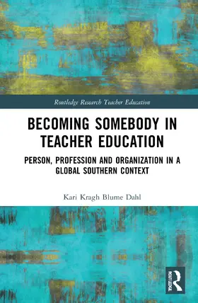 Dahl |  Becoming Somebody in Teacher Education | Buch |  Sack Fachmedien