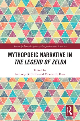 Cirilla / Rone |  Mythopoeic Narrative in The Legend of Zelda | Buch |  Sack Fachmedien