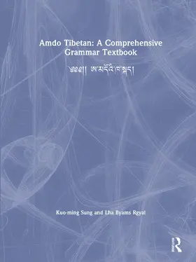 Sung / Byams Rgyal |  Amdo Tibetan: A Comprehensive Grammar Textbook | Buch |  Sack Fachmedien