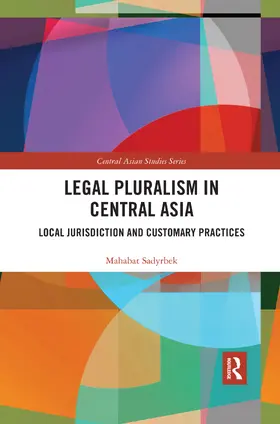 Sadyrbek |  Legal Pluralism in Central Asia | Buch |  Sack Fachmedien