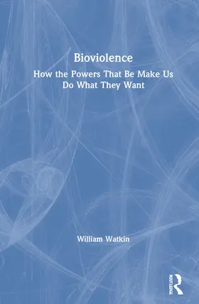 Watkin |  Bioviolence | Buch |  Sack Fachmedien