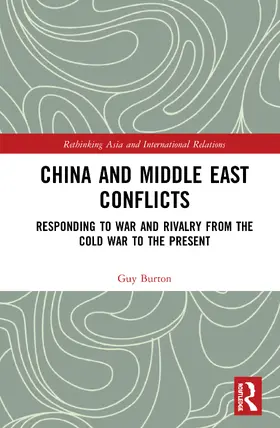Burton |  China and Middle East Conflicts | Buch |  Sack Fachmedien
