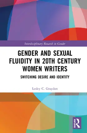 Graydon |  Gender and Sexual Fluidity in 20th Century Women Writers | Buch |  Sack Fachmedien