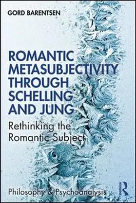 Barentsen |  Romantic Metasubjectivity Through Schelling and Jung | Buch |  Sack Fachmedien