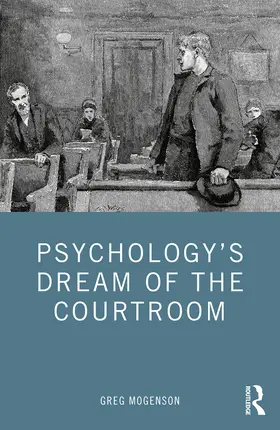 Mogenson |  Psychology's Dream of the Courtroom | Buch |  Sack Fachmedien