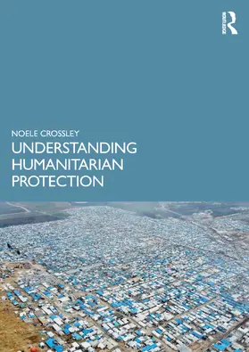 Crossley |  Understanding Humanitarian Protection | Buch |  Sack Fachmedien