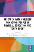Chambers / Schaefer / Sandford |  Research with Children and Young People in Physical Education and Youth Sport | Buch |  Sack Fachmedien
