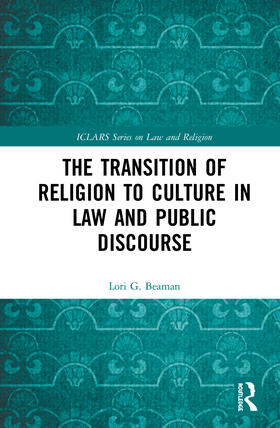 Beaman | The Transition of Religion to Culture in Law and Public Discourse | Buch | 978-0-367-44053-4 | sack.de