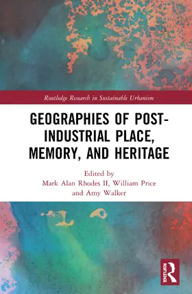 Rhodes II / Price / Walker |  Geographies of Post-Industrial Place, Memory, and Heritage | Buch |  Sack Fachmedien