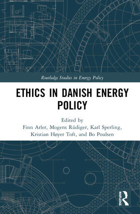 Arler / Rüdiger / Sperling | Ethics in Danish Energy Policy | Buch | 978-0-367-44133-3 | sack.de