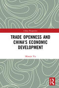 Yu |  Trade Openness and China's Economic Development | Buch |  Sack Fachmedien