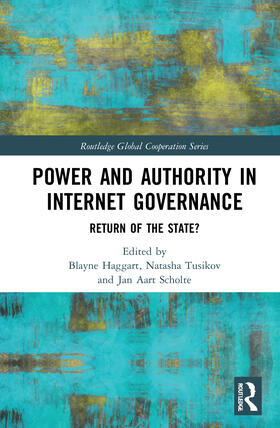 Haggart / Scholte / Tusikov |  Power and Authority in Internet Governance | Buch |  Sack Fachmedien