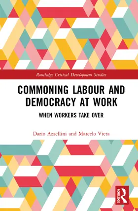 Azzellini / Vieta |  Commoning Labour and Democracy at Work | Buch |  Sack Fachmedien