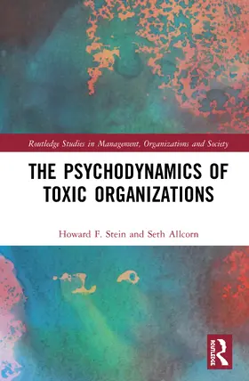Stein / Allcorn |  The Psychodynamics of Toxic Organizations | Buch |  Sack Fachmedien