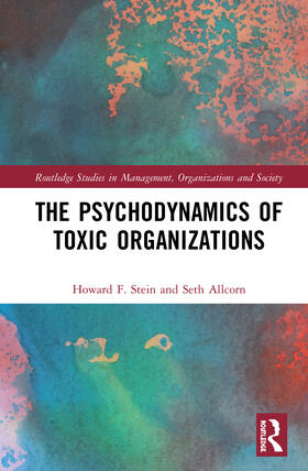 Stein / Allcorn | The Psychodynamics of Toxic Organizations | Buch | 978-0-367-44235-4 | sack.de